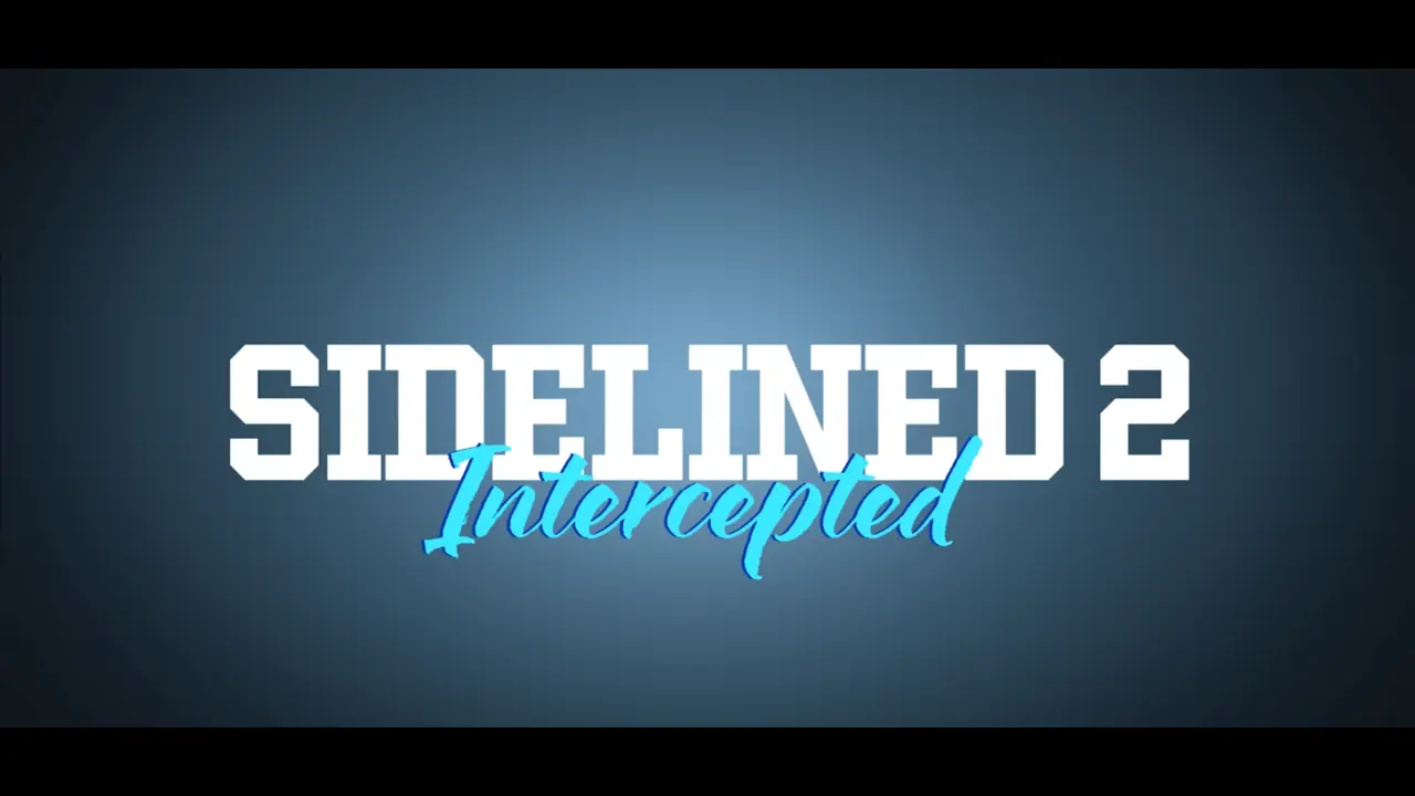 Sidelined 2: intercepted